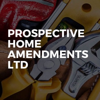 Prospective Home Amendments ltd 