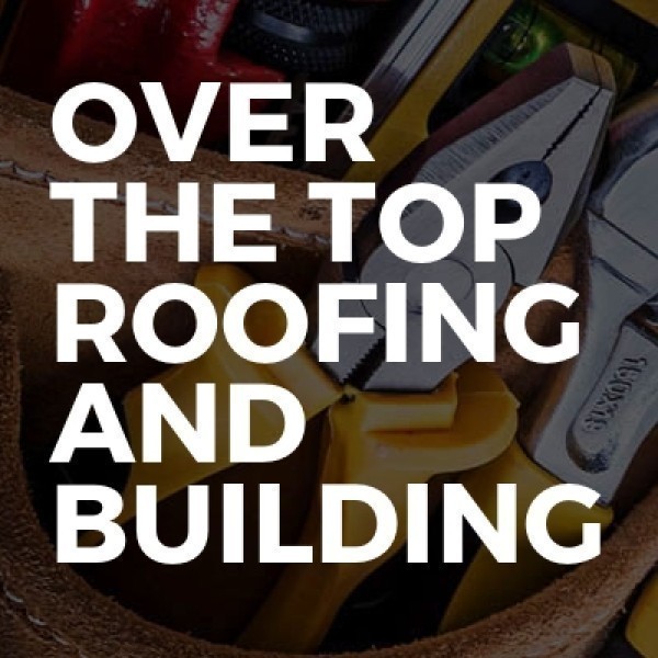 Over the top roofing and building logo