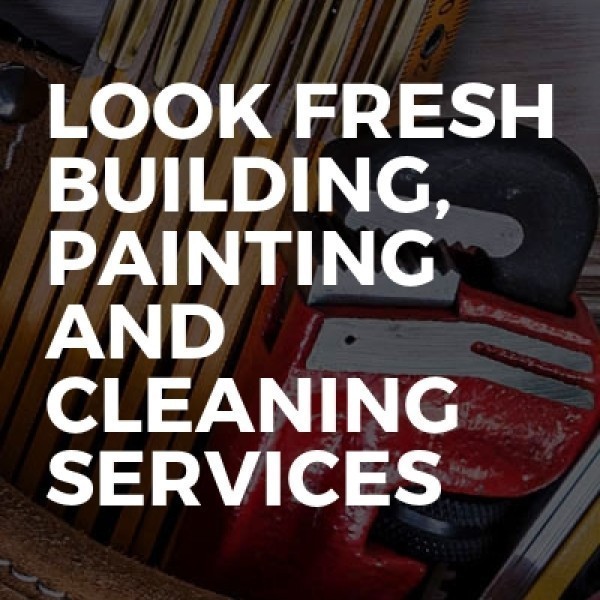 Look Fresh Building, Painting And Cleaning Services logo