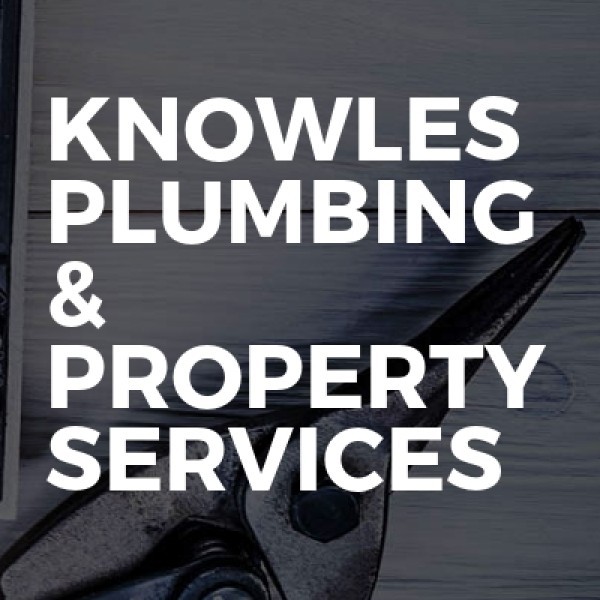 Knowles plumbing & property services