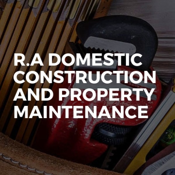R.A Domestic Construction And Property Maintenance