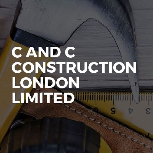 C and C Construction London limited
