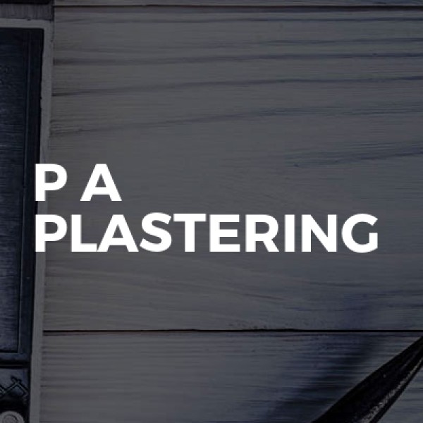 P A Plastering