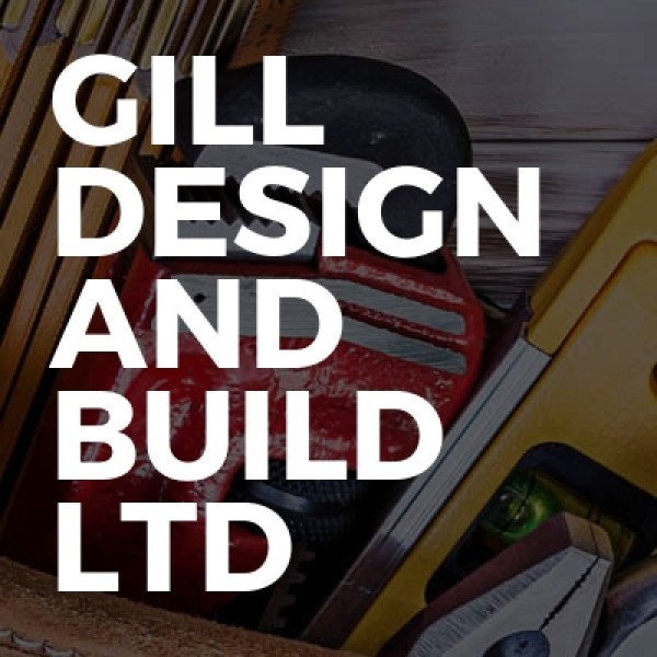 Gill DESIGN AND BUILD LTD