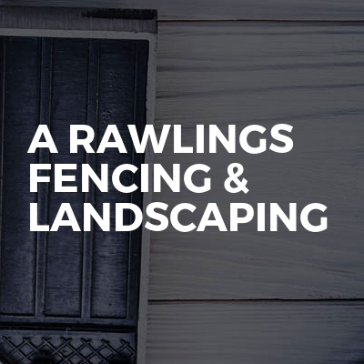 A Rawlings Fencing & Landscaping
