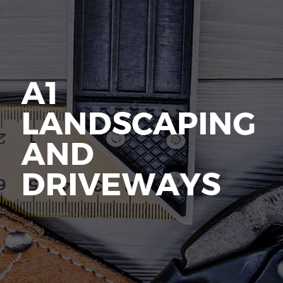 A1 Landscaping And Driveways