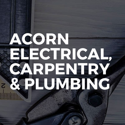 Acorn Electrical, Carpentry & plumbing