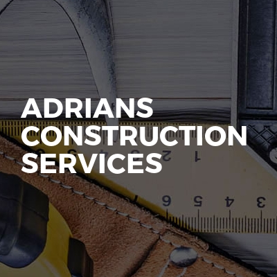 Adrians Construction Services