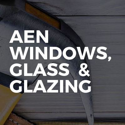 AEN Windows, Glass  & Glazing