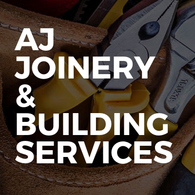Aj joinery & building services 