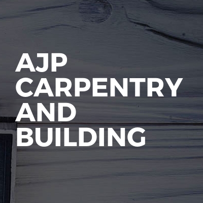 AJP Carpentry and Building