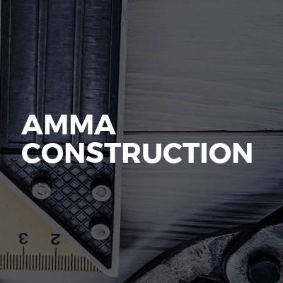 AMMA CONSTRUCTION 