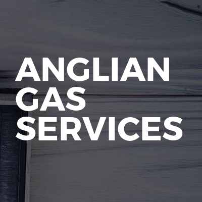 Anglian Gas Services
