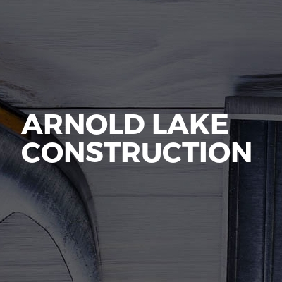 Arnold Lake Construction