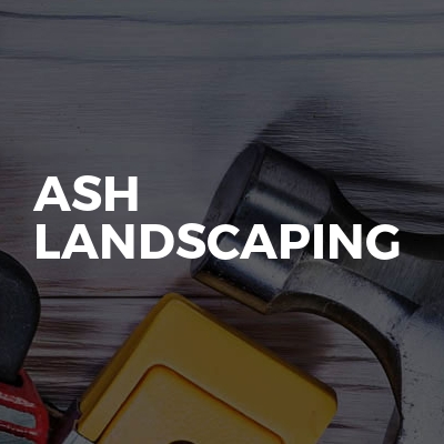Ash landscaping