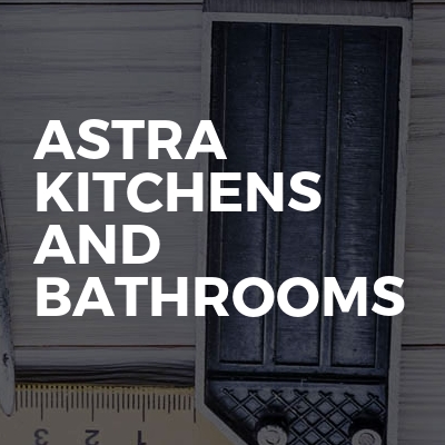 Astra Kitchens And Bathrooms