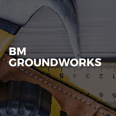 Bm Groundworks Ltd 