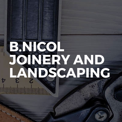 B.nicol Joinery And Landscaping 