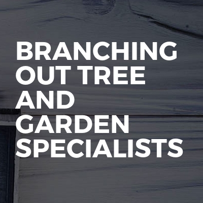 Branching Out Tree And Garden Specialists