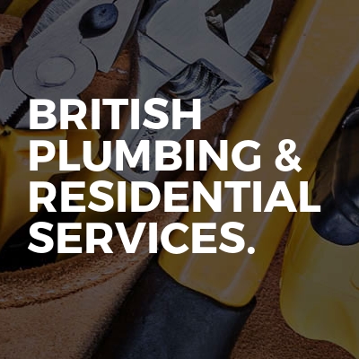 British Plumbing & Residential Services.