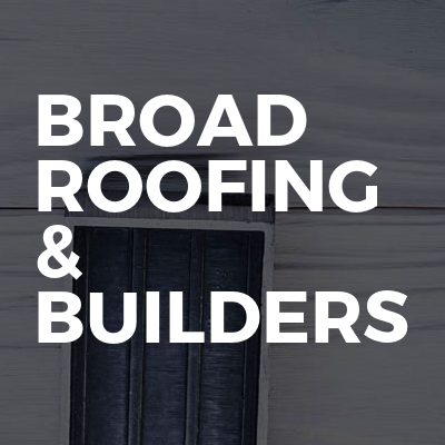 Broad Roofing & Builders