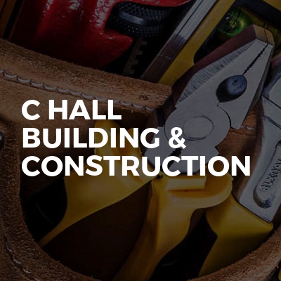 C Hall Building & Construction