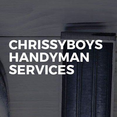 Chrissyboys handyman services