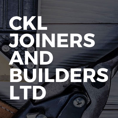 Ckl joiners and builders LTD