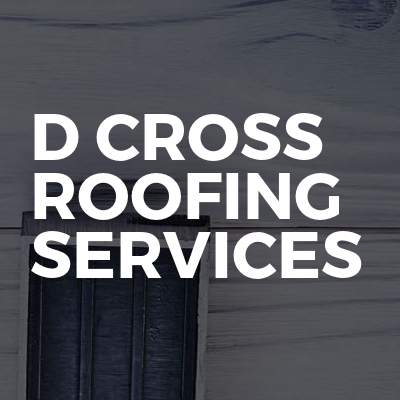 D Cross Roofing Services