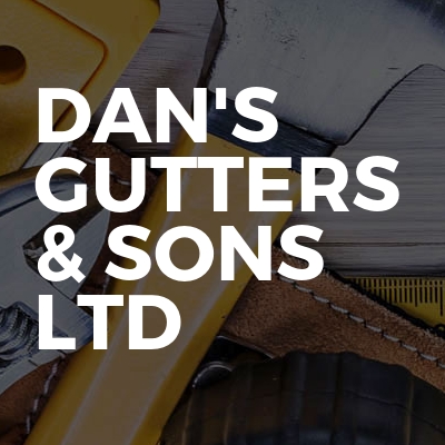 Dan's Gutters & Sons LTD