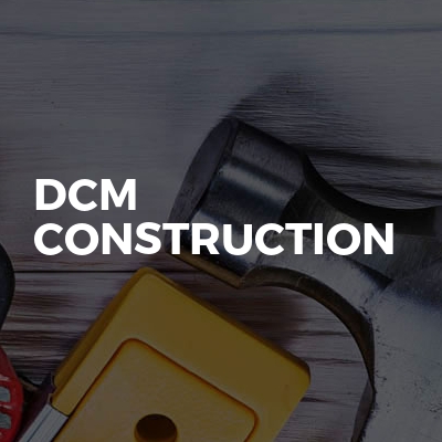 DCM construction 