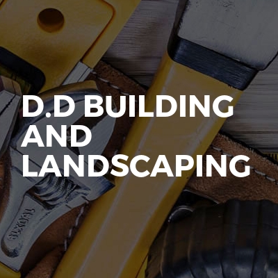 D.D BUILDING AND LANDSCAPING