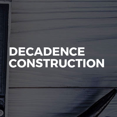 Decadence Construction