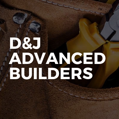 D&J Advanced Builders