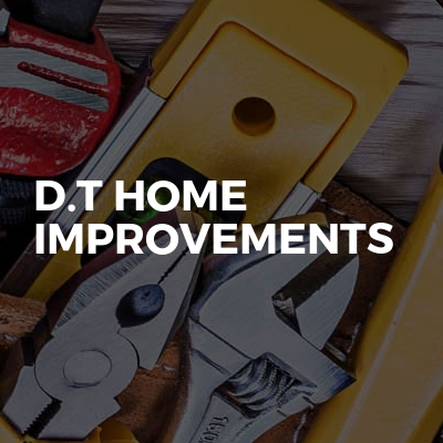 D.T House Improvements ltd 