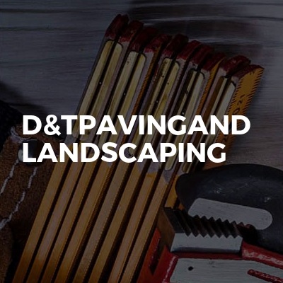 D&tpavingand Landscaping