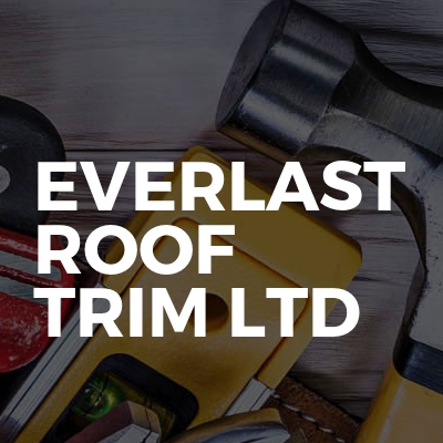 Everlast roof trim ltd 