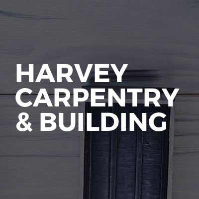 Harvey Carpentry & Building