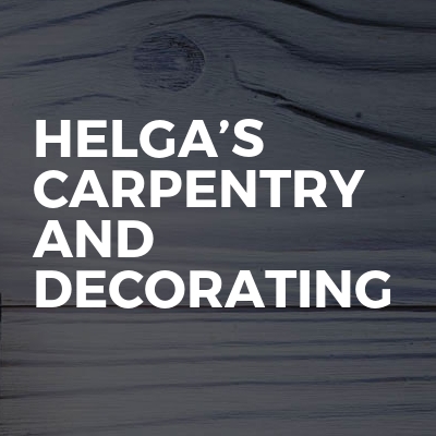 Helga’s Carpentry and Decorating