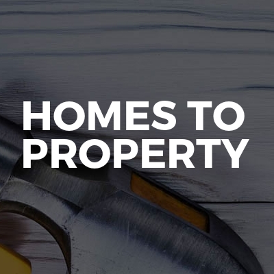 Homes To Property