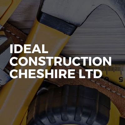 Ideal Construction Cheshire LTD