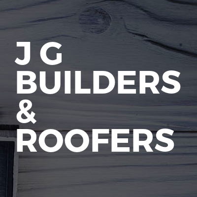 J G Builders & Roofers