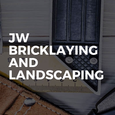 JW BRICKLAYING AND LANDSCAPING