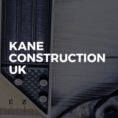 Kane Construction Uk