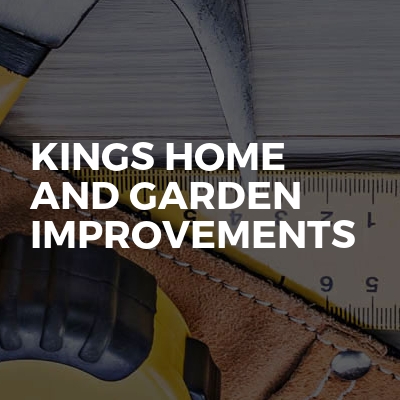 Kings home and garden improvements