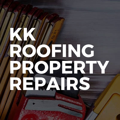 KK Roofing Property Repairs