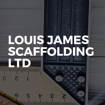 Louis James scaffolding LTD