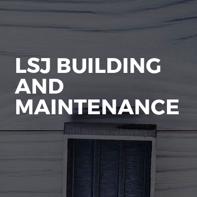 LSJ Building and maintenance 