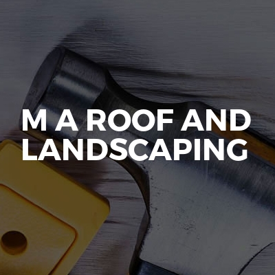 M a roof and landscaping