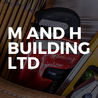 M And H Building Ltd